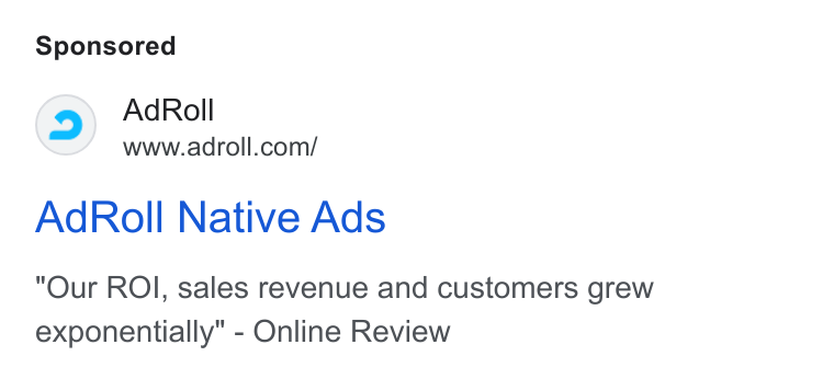 AdRoll ad on Google Ads: Ad Roll Native Ads Our ROI, sales revenue and customers grew exponentially" - Online Review