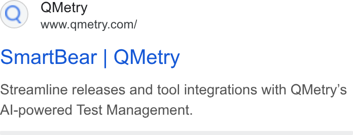 QMetry ad on Google Ads: Smart Bear | QMetry Streamline releases and tool integrations with QMetry’s Al-powered Test Management.