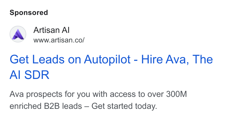 Artisan ad on Google Ads: Get Leads on Autopilot - Hire Ava, The Al SDR Ava prospects for you with access to over 300M enriched B2B leads — Get started today.