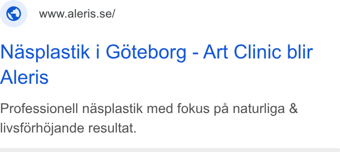 Aleris ad on Google Ads: Nasplastik | Goteborg - Art Clinic blir Aleris Professionell nasplastik med fokus pa naturliga & livsforhdjande resultat.