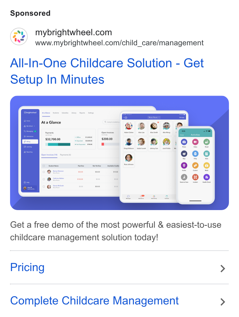 brightwheel ad on Google Ads: www.mybrightwheel.com/child_care/management All-In-One Childcare Solution - Get Setup In Minutes Get a free demo of the most powerful & easiest-to-use childcare management solution today! Pricing > Complete Childcare Management >