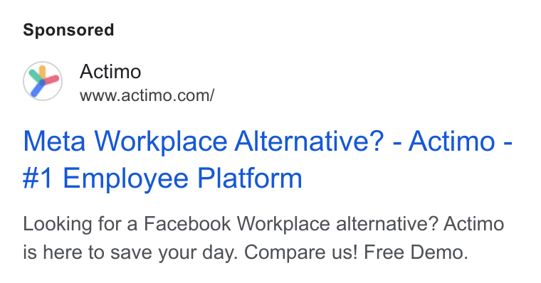 Actimo ad on Google Ads: Meta Workplace Alternative? - Actimo - #1 Employee Platform Looking for a Facebook Workplace alternative? Actimo is here to save your day. Compare us! Free Demo.