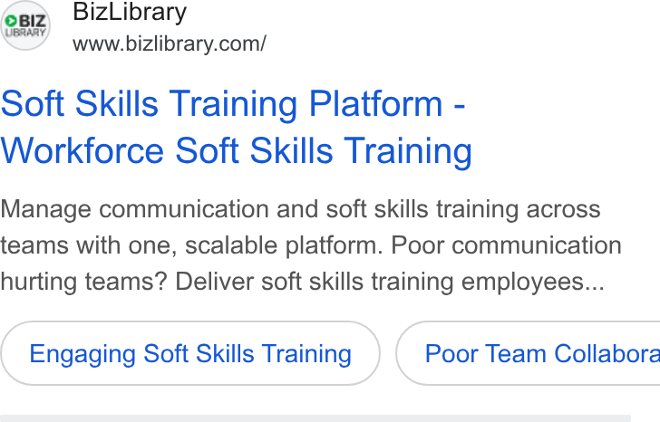 BizLibrary ad on Google Ads: Soft Skills Training Platform - Workforce Soft Skills Training Manage communication and soft skills training across teams with one, scalable platform. Poor communication hurting teams? Deliver soft skills training employees... Engaging Soft Skills Training ) ( Poor Team Collabora