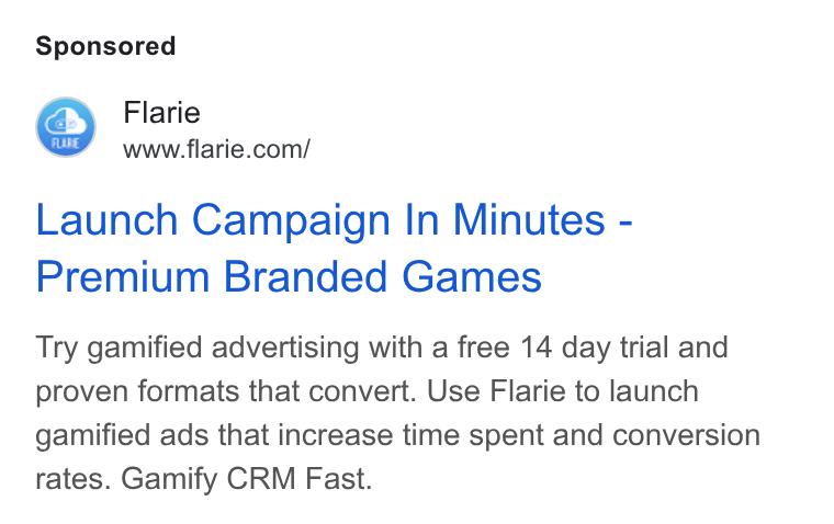 Flarie ad on Google Ads: Wie Launch Campaign In Minutes - Premium Branded Games Try gamified advertising with a free 14 day trial and proven formats that convert. Use Flarie to launch gamified ads that increase time spent and conversion rates. Gamify CRM Fast.
