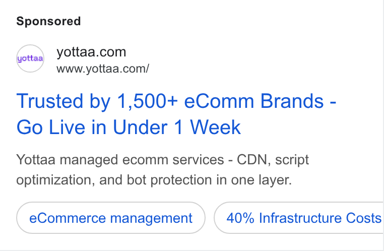 Yottaa ad on Google Ads: www.yottaa.com/ Trusted by 1,500+ e Comm Brands - Go Live in Under 1 Week Yottaa managed ecomm services - CDN, script optimization, and bot protection in one layer. 40% Infrastructure Costs