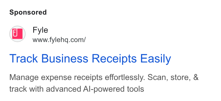 Fyle ad on Google Ads: Track Business Receipts Easily Manage expense receipts effortlessly. Scan, store, & track with advanced Al-powered tools
