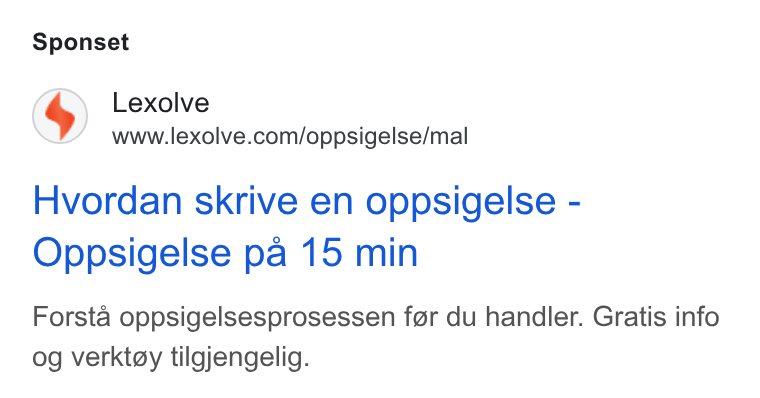 Lexolve ad on Google Ads: Sponset Hvordan skrive en oppsigelse - Oppsigelse pa 15 min Forsta oppsigelsesprosessen for du handler. Gratis info og verktay tilgjengelig.