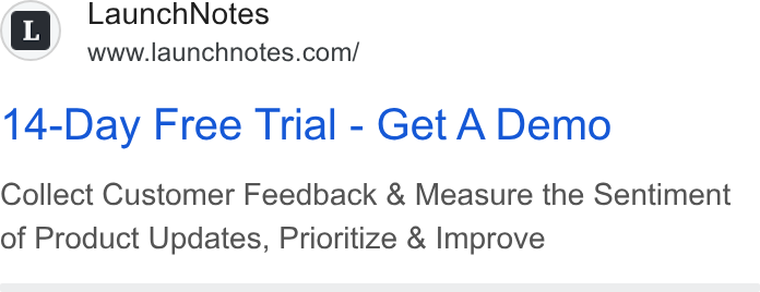 LaunchNotes ad on Google Ads: 14-Day Free Trial - Get ADemo Collect Customer Feedback & Measure the Sentiment of Product Updates, Prioritize & Improve