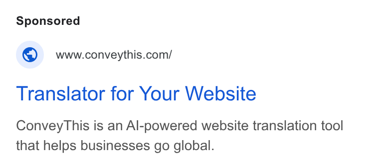 ConveyThis ad on Google Ads: Translator for Your Website Convey This is an Al-powered website translation tool that helps businesses go global.