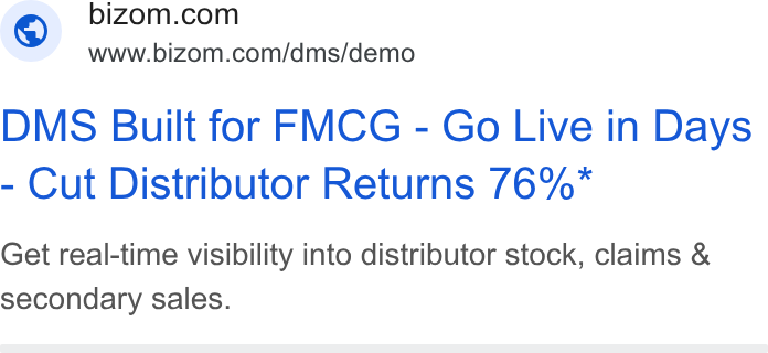 Bizom ad on Google Ads: www.bizom.com/dms/demo DMS Built for FMCG - Go Live in Days Cut Distributor Returns 76%* Get real-time visibility into distributor stock, claims & secondary sales.