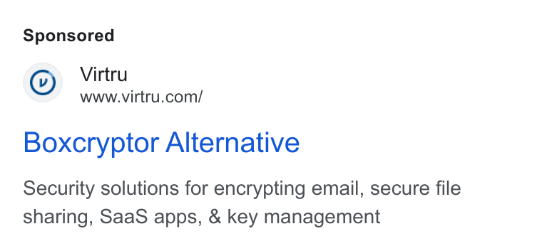 Virtru ad on Google Ads: Boxcryptor Alternative Security solutions for encrypting email, secure file sharing, Saa S apps, & key management