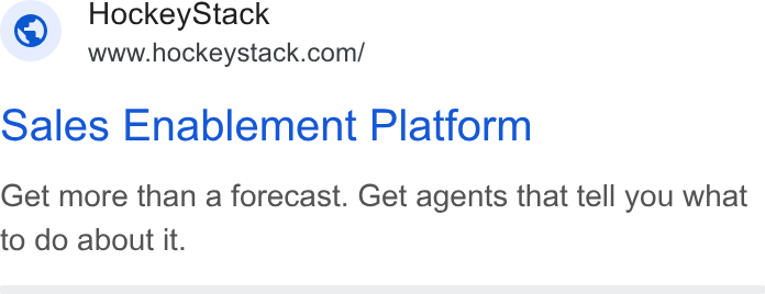 HockeyStack ad on Google Ads: Sales Enablement Platform Get more than a forecast. Get agents that tell you what to do about it.