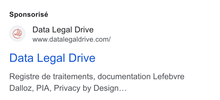 Data Legal Drive ad on Google Ads: Sponsorisé Data Legal Drive Registre de traitements, documentation Lefebvre Dalloz, PIA, Privacy by Design...