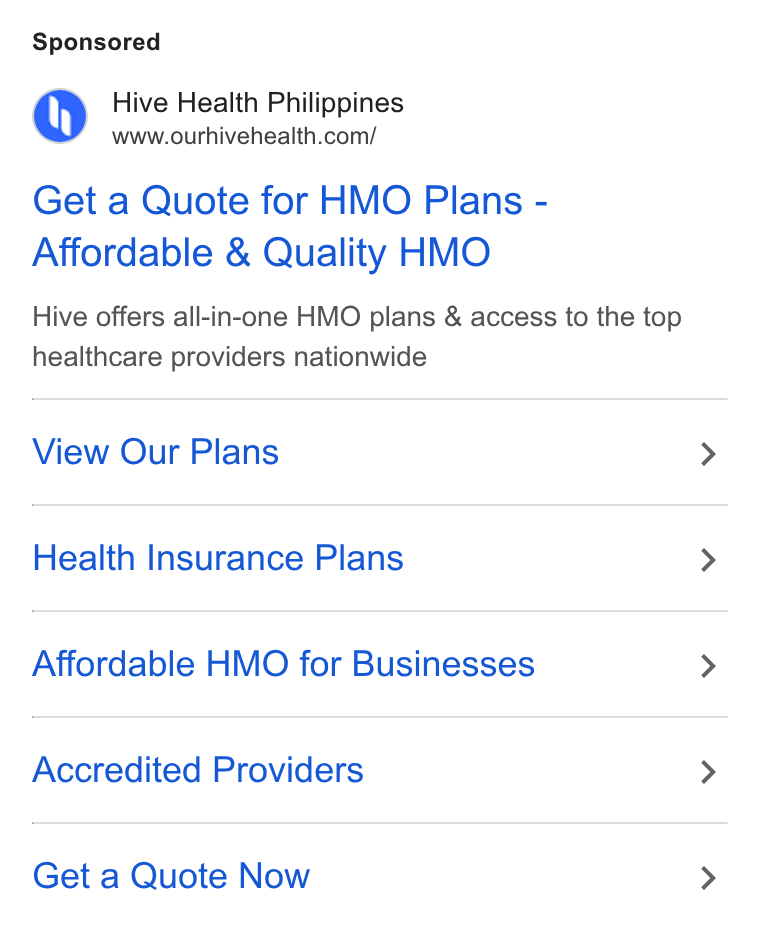 Hive Health ad on Google Ads: Get a Quote for HMO Plans - Affordable & Quality HMO Hive offers all-in-one HMO plans & access to the top healthcare providers nationwide View Our Plans Health Insurance Plans Affordable HMO for Businesses Accredited Providers Get a Quote Now