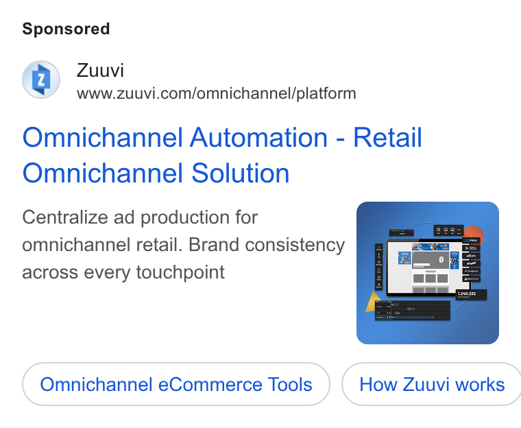 Zuuvi ad on Google Ads: Omnichannel Automation - Retail Omnichannel Solution Centralize ad production for omnichannel retail. Brand consistency across every touchpoint Omnichannel e Commerce Tools } ( How Zuuvi works