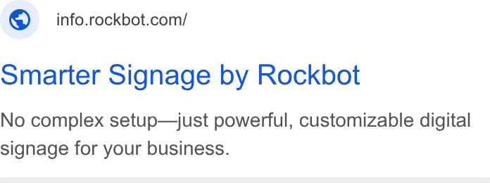 Rockbot ad on Google Ads: smarter Signage by Rockbot No complex setup—just powerful, customizable digital signage for your business.