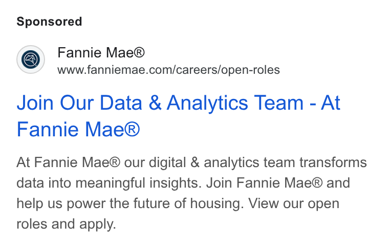 Fannie Mae ad on Google Ads: Join Our Data & Analytics Team - At Fannie Mae® At Fannie Mae® our digital & analytics team transforms data into meaningful insights. Join Fannie Mae® and help us power the future of housing. View our open roles and apply.