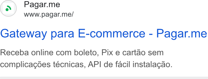 Pagar.me ad on Google Ads: (2) Pagar.me www.pagar.me/ Gateway para E-commerce - Pagar.me Receba online com boleto, Pix e cartao sem complicagdes técnicas, API de facil instalagao.