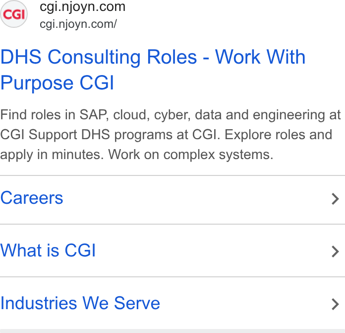 Njoyn ad on Google Ads: cgi.njoyn.com/ DHS Consulting Roles - Work With Purpose CGI Find roles in SAP, cloud, cyber, data and engineering at CGI Support DHS programs at CGI. Explore roles and apply in minutes. Work on complex systems. Careers > What is CGI > Industries We Serve >