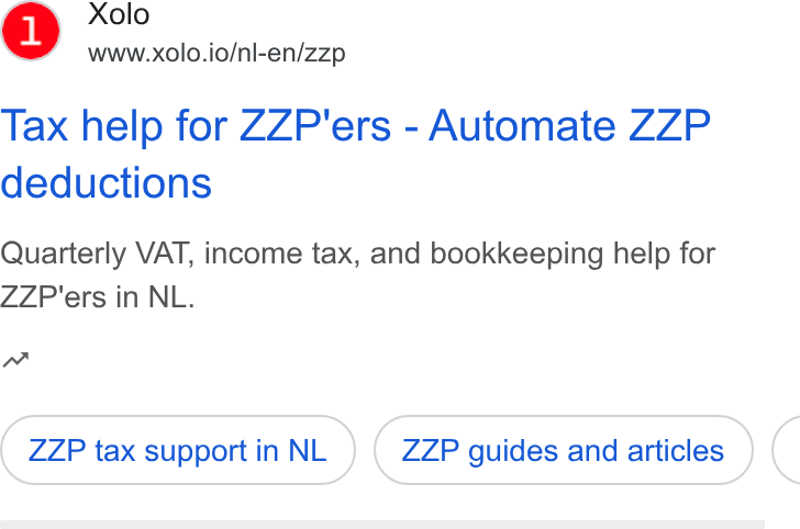 Xolo ad on Google Ads: Xolo www.xolo.io/nl-en/zzp Tax help for ZZP'ers - Automate ZZP deductions Quarterly VAT, income tax, and bookkeeping help for Z77P'ers in NL. nw ZZP tax support in NL ZZP guides and articles <