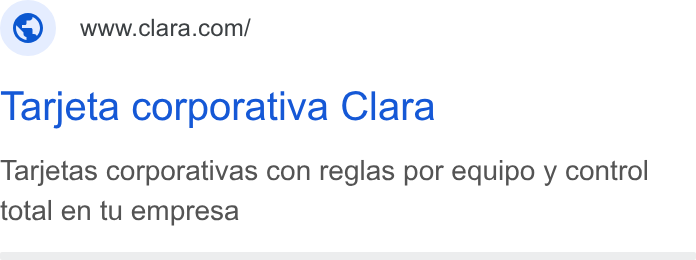 Clara ad on Google Ads: Tarjeta corporativa Clara Tarjetas corporativas con reglas por equipo y control total en tu empresa