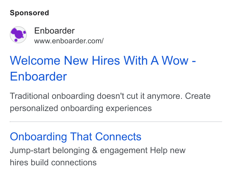 Enboarder ad on Google Ads: Welcome New Hires With A Wow - Enboarder Traditional onboarding doesn't cut it anymore. Create personalized onboarding experiences Onboarding That Connects Jump-start belonging & engagement Help new hires build connections
