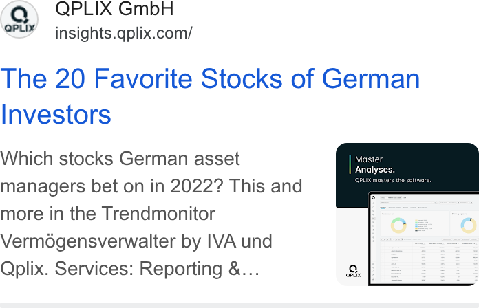 QPLIX GmbH ad on Google Ads: The 20 Favorite Stocks of German Investors Which stocks German asset Master managers bet on in 2022? This and more in the Trendmonitor Vermogensverwalter by IVA und Qplix. Services: Reporting &... Prary