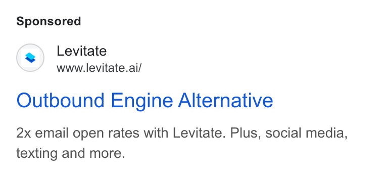 Levitate ad on Google Ads: Levitate www.levitate.ai/ Outbound Engine Alternative 2x email open rates with Levitate. Plus, social media, texting and more.