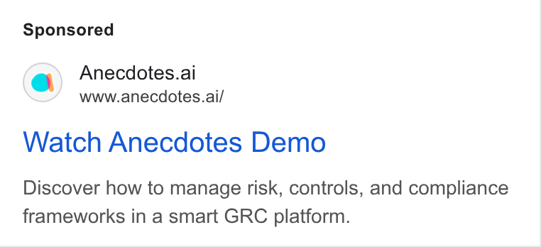 Anecdotes ad on Google Ads: Anecdotes.ai www.anecdotes.ai/ Watch Anecdotes Demo Discover how to manage risk, controls, and compliance frameworks in a smart GRC platform.