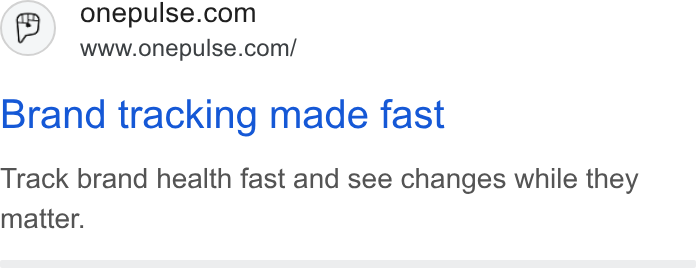 OnePulse ad on Google Ads: www.onepulse.com/ Brand tracking made fast Track brand health fast and see changes while they matter.
