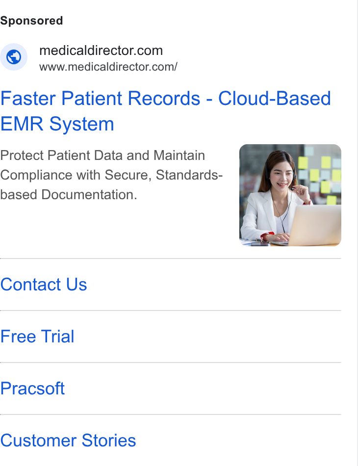MedicalDirector ad on Google Ads: J www.medicaldirector.com/ Faster Patient Records - Cloud-Based EMR System Protect Patient Data and Maintain Compliance with Secure, Standards- based Documentation. Contact Us Free Trial Pracsoft Customer Stories