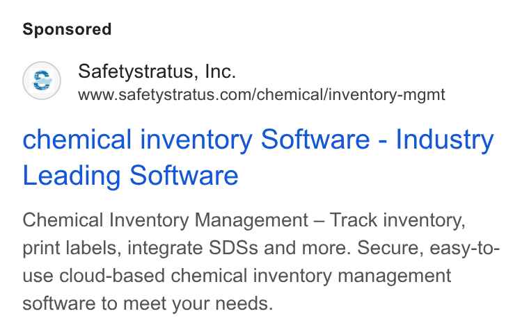 SafetyStratus ad on Google Ads: chemical inventory Software - Industry Leading Software Chemical Inventory Management — Track inventory, print labels, integrate SDSs and more. Secure, easy-to- use cloud-based chemical inventory management software to meet your needs.
