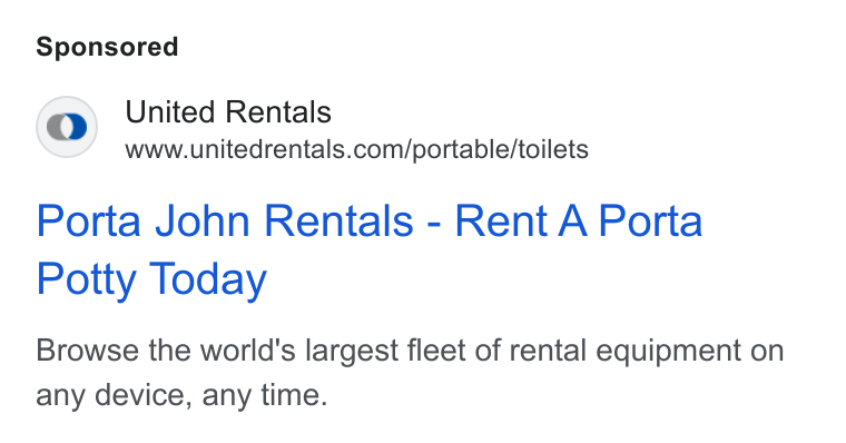 United Rentals ad on Google Ads: Porta John Rentals - Rent A Porta Potty Today Browse the world's largest fleet of rental equipment on any device, any time.