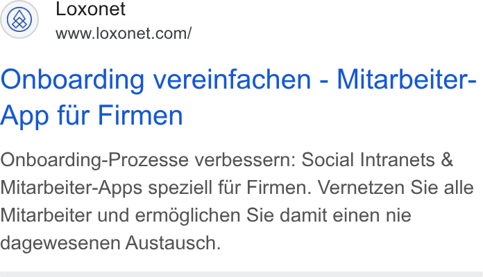 Loxonet ad on Google Ads: Onboarding vereinfachen - Mitarbeiter- App fur Firmen Onboarding-Prozesse verbessern: Social Intranets & Mitarbeiter-Apps speziell fur Firmen. Vernetzen Sie alle Mitarbeiter und ermdglichen Sie damit einen nie dagewesenen Austausch.