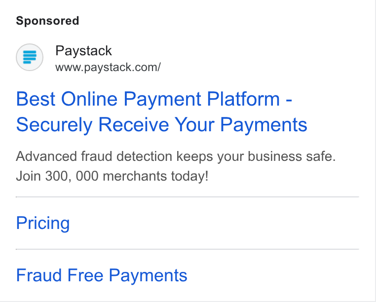 Paystack ad on Google Ads: Best Online Payment Platform - Securely Receive Your Payments Advanced fraud detection keeps your business safe. Join 300, 000 merchants today! Pricing Fraud Free Payments