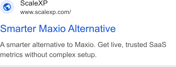 ScaleXP ad on Google Ads: Smarter Maxio Alternative A smarter alternative to Maxio. Get live, trusted Saa S metrics without complex setup.