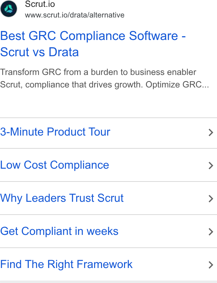 Scrut Automation ad on Google Ads: Scrut.io www.scrut.io/drata/alternative Best GRC Compliance Software - Scrut vs Drata Transform GRC from a burden to business enabler Scrut, compliance that drives growth. Optimize GRC... 3-Minute Product Tour > Low Cost Compliance > Why Leaders Trust Scrut > Get Compliant in weeks > Find The Right Framework >