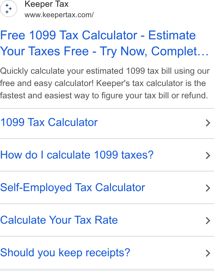Keeper ad on Google Ads: Free 1099 Tax Calculator - Estimate Your Taxes Free - Try Now, Complet... Quickly calculate your estimated 1099 tax bill using our free and easy calculator! Keeper's tax calculator is the fastest and easiest way to figure your tax bill or refund. 1099 Tax Calculator > How do | calculate 1099 taxes? > Self-Employed Tax Calculator > Calculate Your Tax Rate > Should you keep receipts? >
