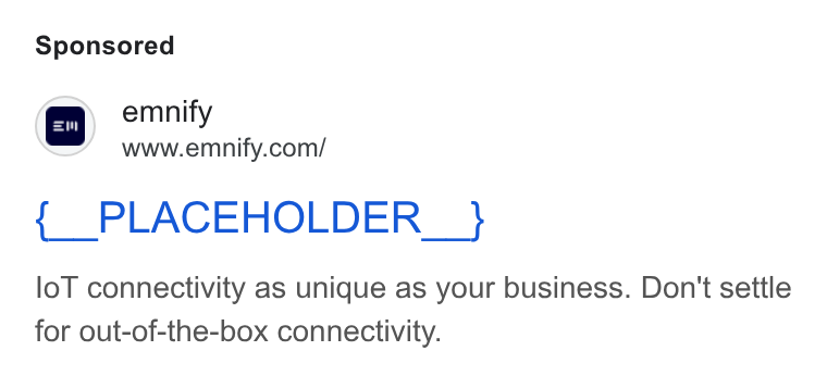 emnify ad on Google Ads: { PLACEHOLDER _ } lo T connectivity as unique as your business. Don't settle for out-of-the-box connectivity.