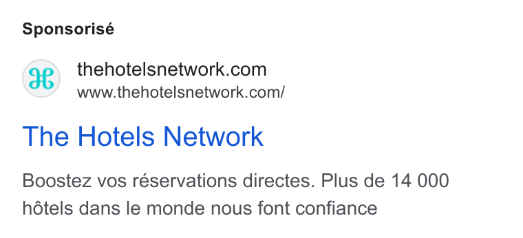The Hotels Network ad on Google Ads: www.thehotelsnetwork.com/ The Hotels Network Boostez vos réservations directes. Plus de 14 000 hdtels dans le monde nous font confiance