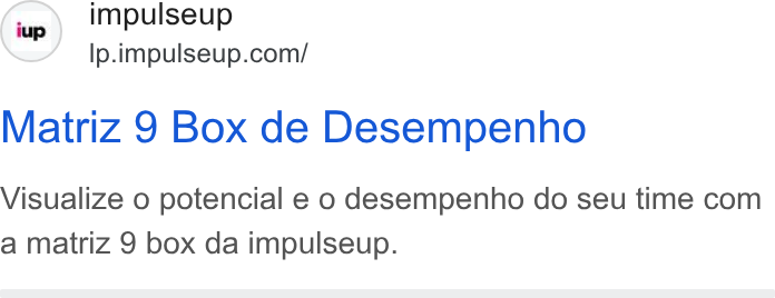 ImpulseUP ad on Google Ads: Matriz 9 Box de Desempenho Visualize o potencial e o desempenho do seu time com a matriz 9 box da impulseup.