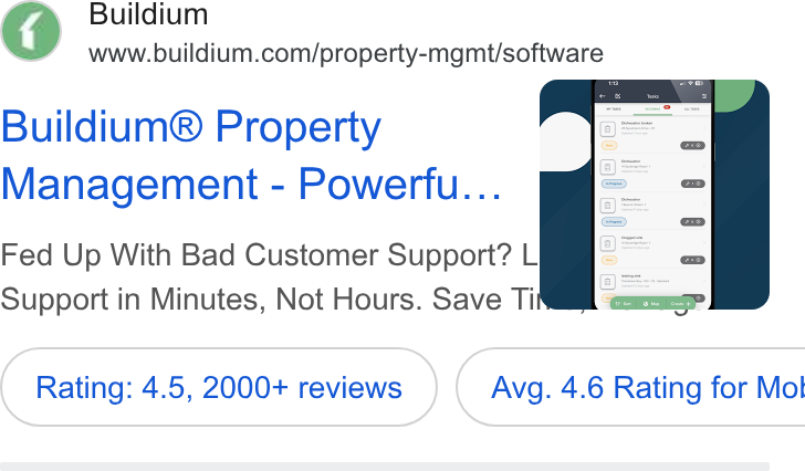 Buildium ad on Google Ads: li hee Buildium® Property Management - Powerfu... Fed Up With Bad Customer Support? L Support in Minutes, Not Hours. Save Ti Rating: 4.5, 2000+ reviews })( Avg. 4.6 Rating for Mol f Lu