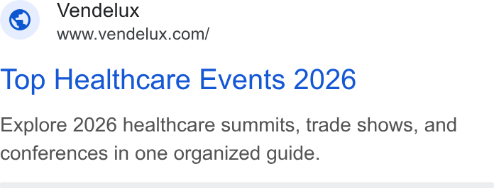 Vendelux ad on Google Ads: Top Healthcare Events 2026 Explore 2026 healthcare summits, trade shows, and conferences in one organized guide.