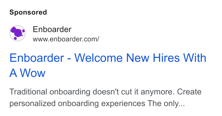 Enboarder ad on Google Ads: Enboarder - Welcome New Hires With A Wow Traditional onboarding doesn't cut it anymore. Create personalized onboarding experiences The only...