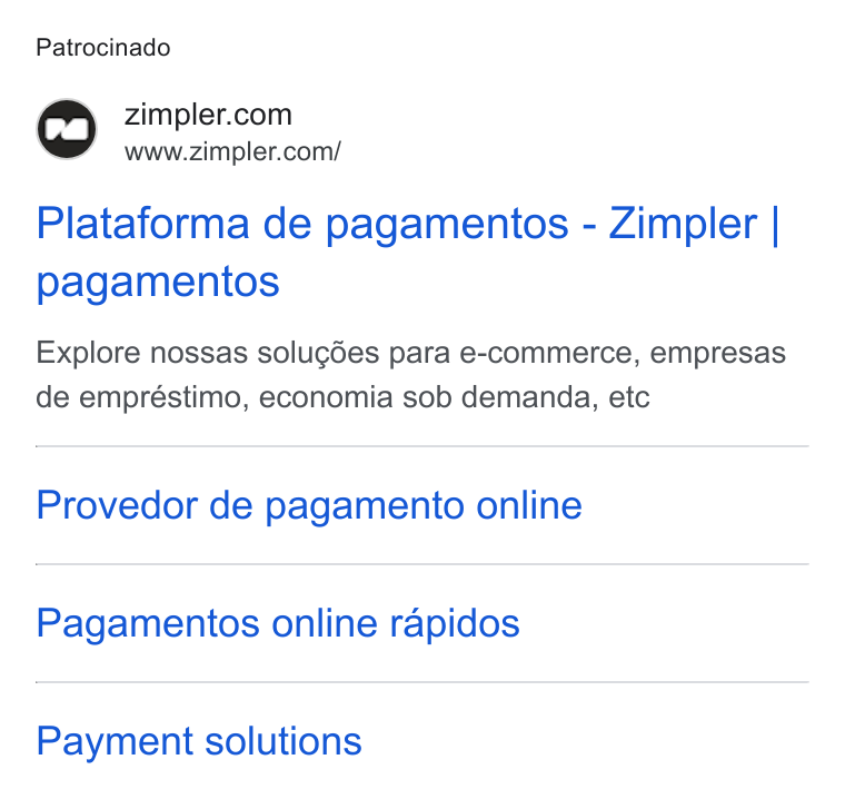 Zimpler ad on Google Ads: www.zimpler.com/ Plataforma de pagamentos - Zimpler | pagamentos Explore nossas solugées para e-commerce, empresas de empréstimo, economia sob demanda, etc Provedor de pagamento online Pagamentos online rapidos Payment solutions