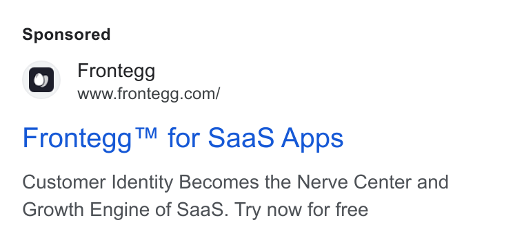 Frontegg ad on Google Ads: Frontegg™ for Saa S Apps Customer Identity Becomes the Nerve Center and Growth Engine of Saa S. Try now for free