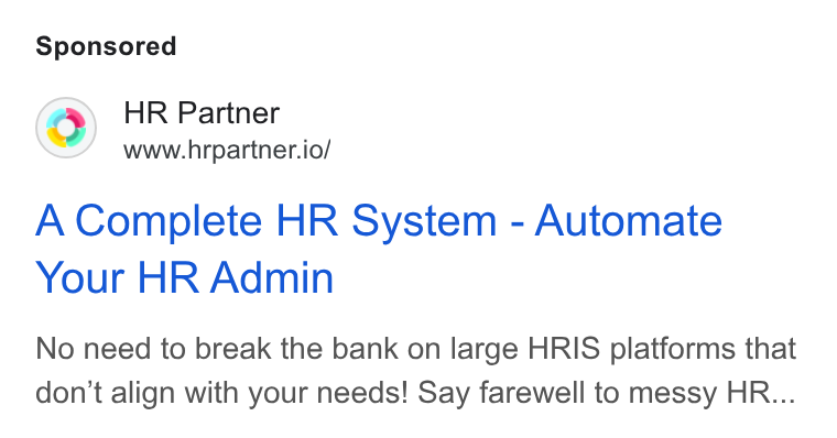 HR Partner ad on Google Ads: HR Partner www.hrpartner.io/ A Complete HR System - Automate Your HR Admin No need to break the bank on large HRIS platforms that don’t align with your needs! Say farewell to messy HR...