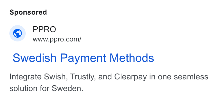PPRO ad on Google Ads: Swedish Payment Methods Integrate Swish, Trustly, and Clearpay in one seamless solution for Sweden.