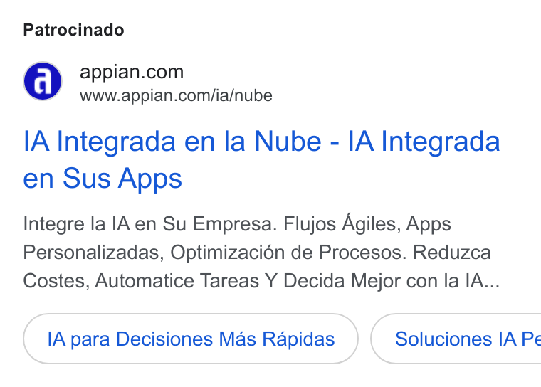 Appian ad on Google Ads: www.appian.com/ia/nube l A Integrada en la Nube - IA Integrada en Sus Apps Integre la [A en Su Empresa. Flujos Agiles, Apps Personalizadas, Optimizacié6n de Procesos. Reduzca Costes, Automatice Tareas Y Decida Mejor con la IA... IA para Decisiones Mas Rapidas ) ( Soluciones IA Ps
