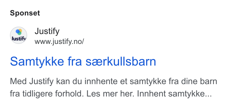 Justify ad on Google Ads: Sponset samtykke fra seerkullsbarn Med Justify kan du innhente et samtykke fra dine barn fra tidligere forhold. Les mer her. Innhent samtykke...